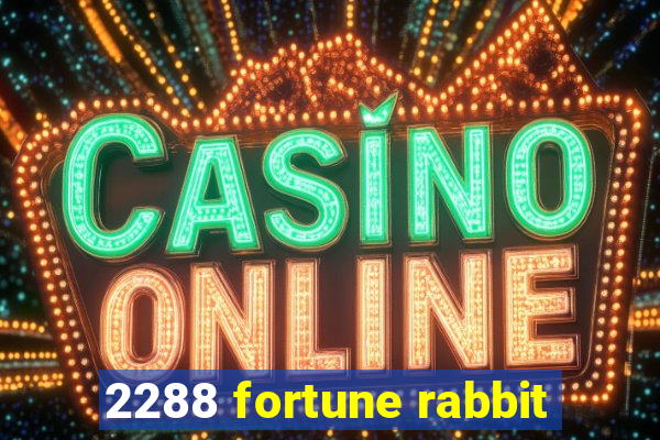 2288 fortune rabbit